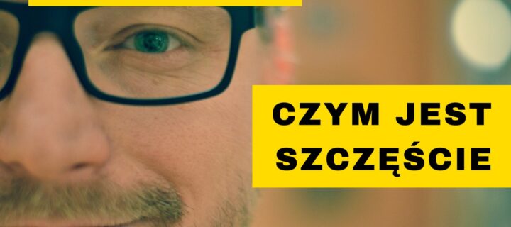 Wideo. Czym jest szczęście.