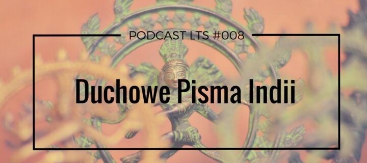 LTS 008: Duchowe pisma Indii rozmowa ze Swamim Sridharem