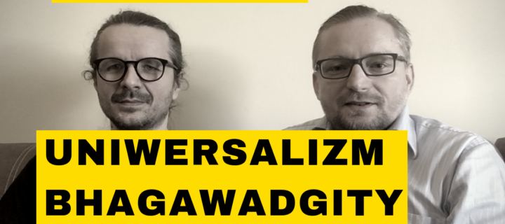 Wideo. Uniwersalizm nauk Bhagawadgity – Piotr Marcinów