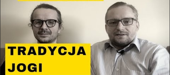 Wideo. Tradycja Jogi – Piotr Marcinów