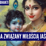 Kryszna związany miłością Jaśody | Kartik 2024 ep.27 | Vaishnavapada Babaji | raganuga bhakti