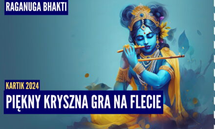 Piękny Kryszna gra na flecie | Kartik 2024 ep.28 | Vaishnavapada Babaji | raganuga bhakti