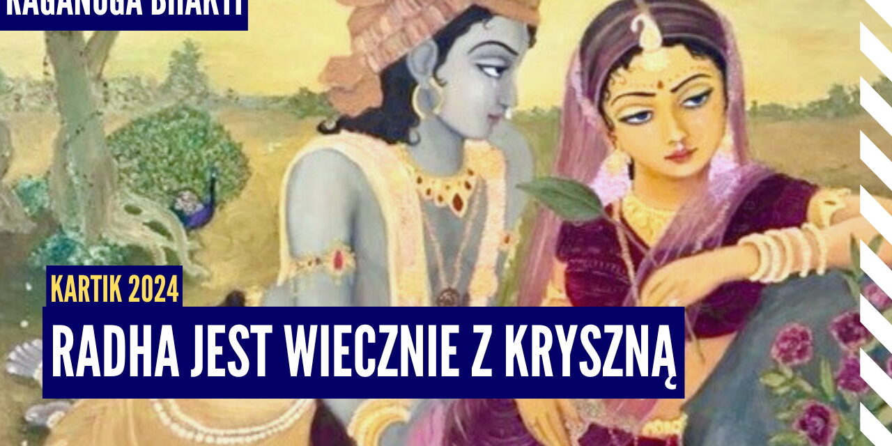 Radha jest wiecznie z Kryszną | Kartik 2024 ep.26 | Vaishnavapada Babaji | raganuga bhakti