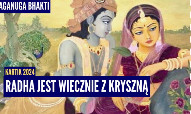 Radha jest wiecznie z Kryszną | Kartik 2024 ep.26 | Vaishnavapada Babaji | raganuga bhakti