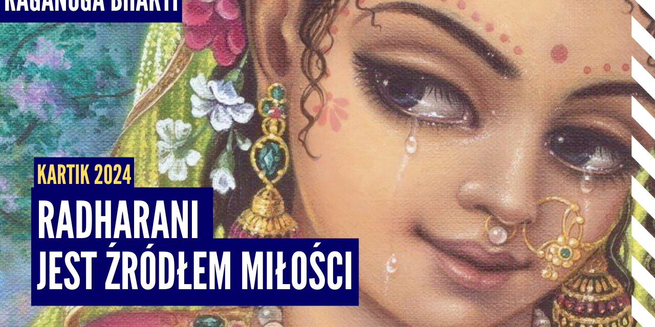 Radharani jest źródłem miłości | Kartik 2024 ep.23 | Vaishnavapada Babaji | raganuga bhakti