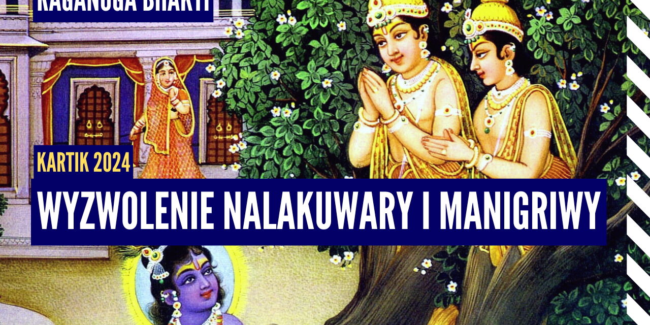 Wyzwolenie Nalakuwary i Manigriwy | Kartik 2024 ep.30 | Vaishnavapada Babaji | raganuga bhakti