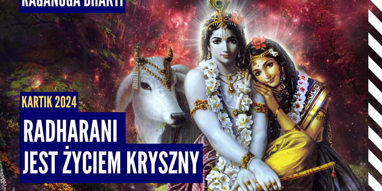 Radharani jest życiem Kryszny | Kartik 2024 ep.32 | Vaishnavapada Babaji | raganuga bhakti