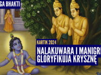 Nalakuwara i Manigriwa gloryfikują Krysznę | Kartik 2024 ep.44 | Vaishnavapada Babaji | raganuga bhakti