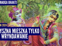 Kryszna mieszka tylko we Wryndawanie | Kartik 2024 ep.52 | Vaishnavapada Babaji | raganuga bhakti