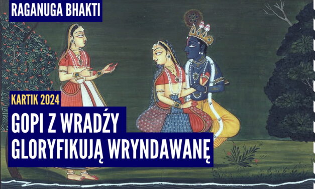 Gopi z Wradźy gloryfikują Wryndawanę | Kartik 2024 ep.64 | Vaishnavapada Babaji | raganuga bhakti