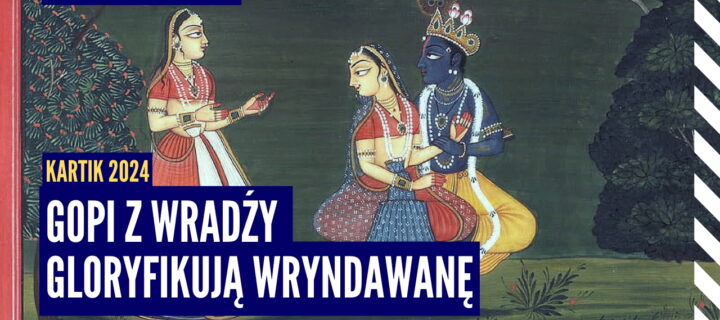 Gopi z Wradźy gloryfikują Wryndawanę | Kartik 2024 ep.64 | Vaishnavapada Babaji | raganuga bhakti