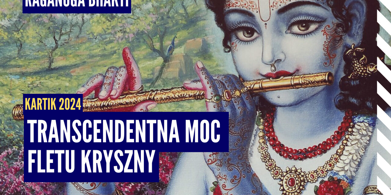 Transcendentna moc fletu Kryszny | Kartik 2024 ep.71 | Vaishnavapada Babaji | raganuga bhakti