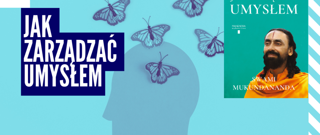 Jak naprawdę działa Twój umysł? 5 zaskakujących lekcji z psychologii wedyjskiej, które zmienią Twoją codzienność