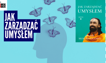 Jak naprawdę działa Twój umysł? 5 zaskakujących lekcji z psychologii wedyjskiej, które zmienią Twoją codzienność